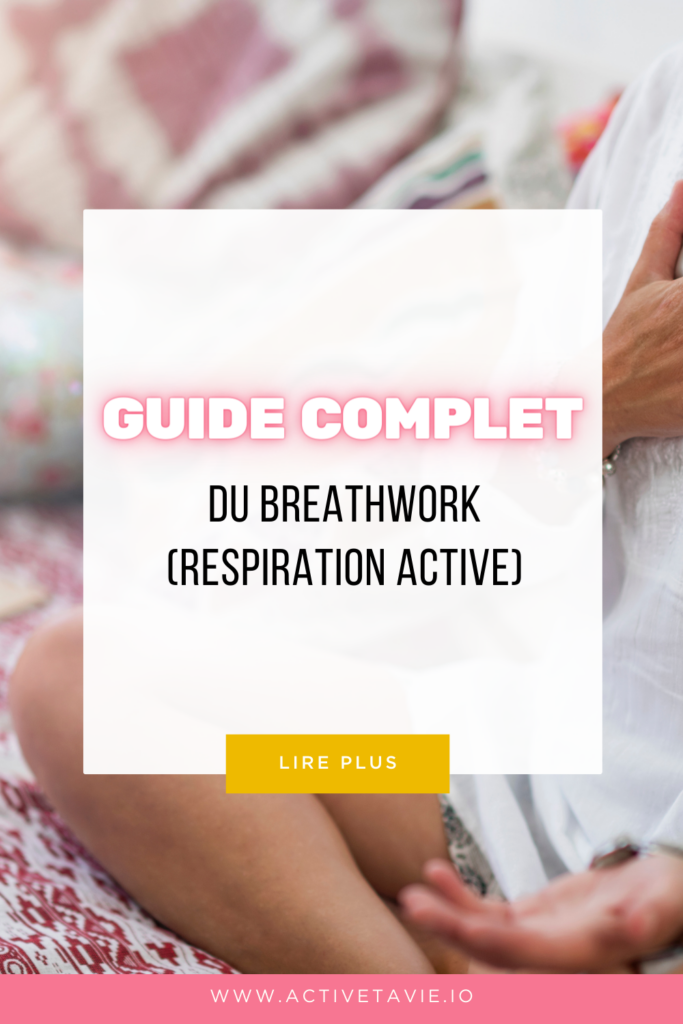 Guide complet Breahtwork Qu'est ce que le breathwork 